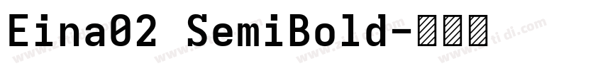 Eina02 SemiBold字体转换